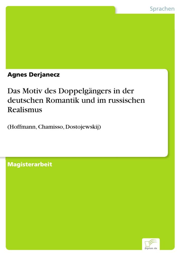 Das Motiv des Doppelgängers in der deutschen Romantik und im russischen Realismus