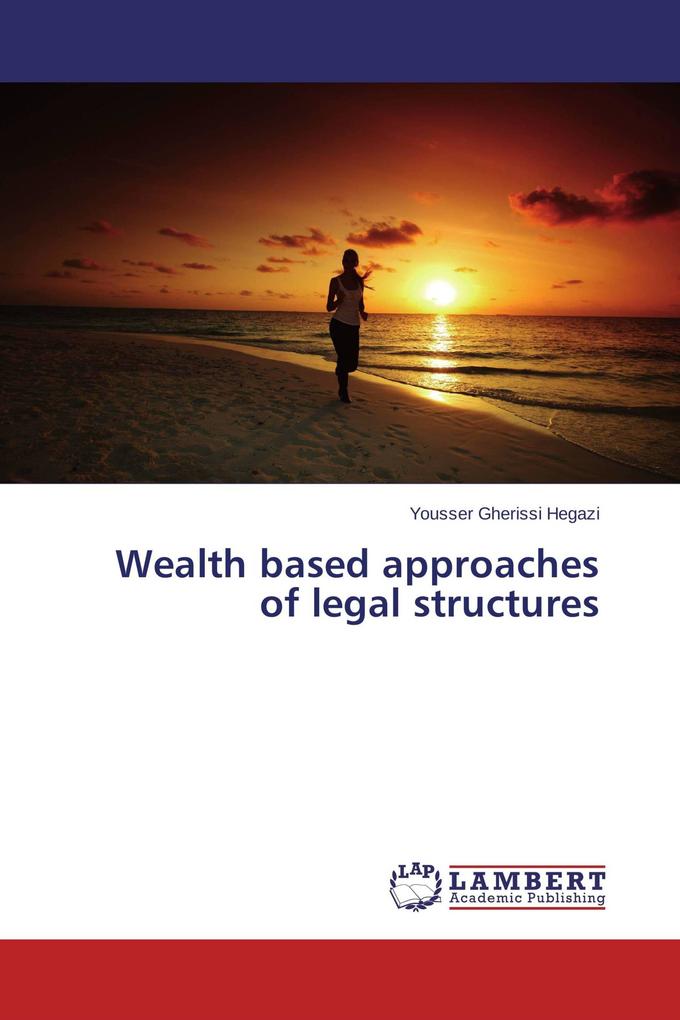 Wealth based approaches of legal structures