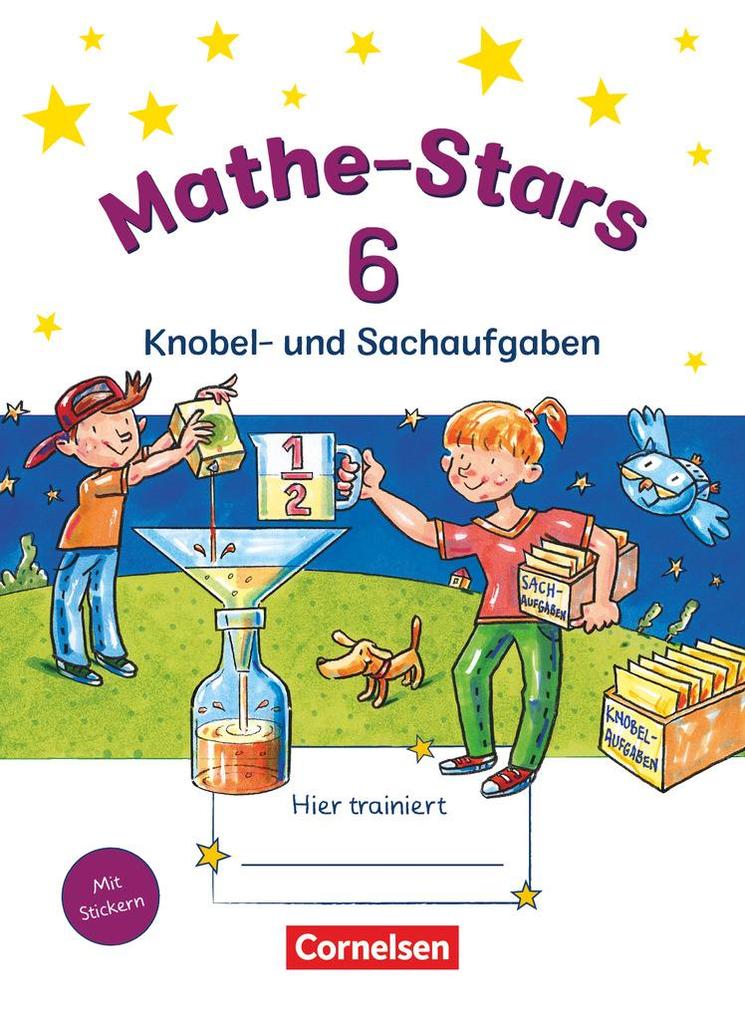 Mathe-Stars 6. Schuljahr. Knobel- und Sachaufgaben