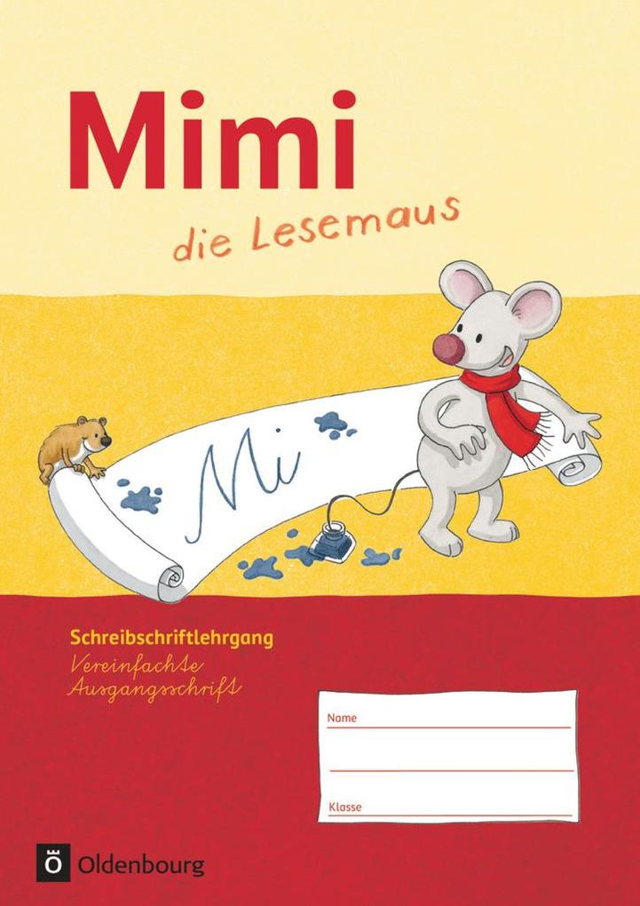 Mimi die Lesemaus Schreibschriftlehrgang Ausgabe F Vereinfachte Ausgangsschrift