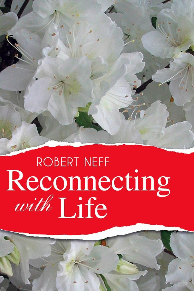 Reconnecting with Life