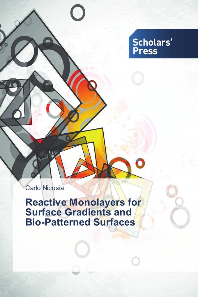 Reactive Monolayers for Surface Gradients and Bio-Patterned Surfaces