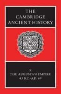 The Augustan Empire 43 B.C.-A.D. 69