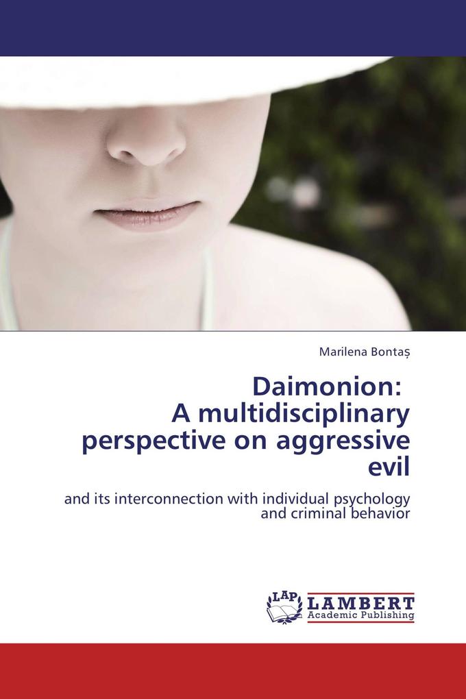 Daimonion: A multidisciplinary perspective on aggressive evil