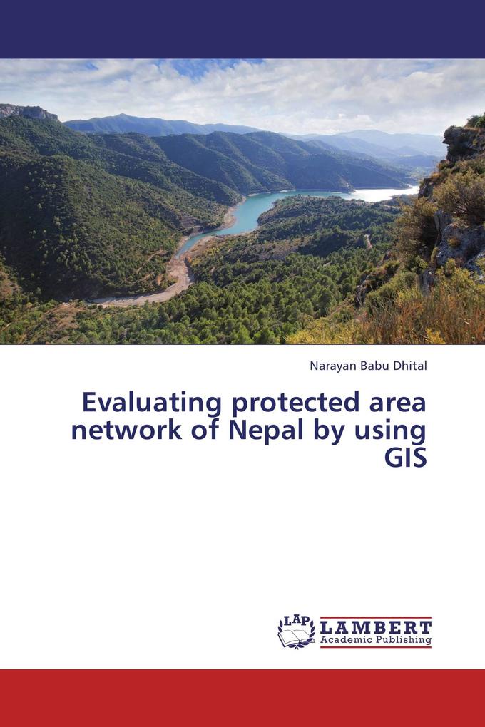 Evaluating protected area network of Nepal by using GIS