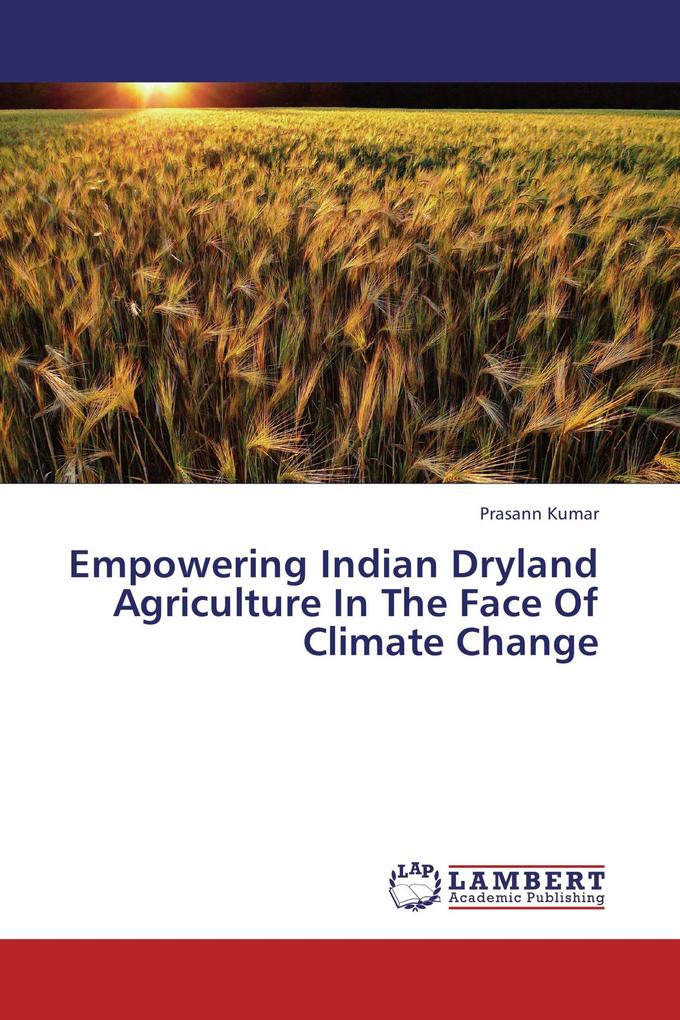 Empowering Indian Dryland Agriculture In The Face Of Climate Change