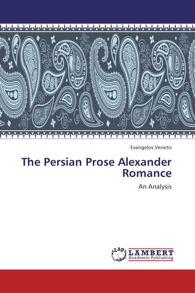 The Persian Prose Alexander Romance