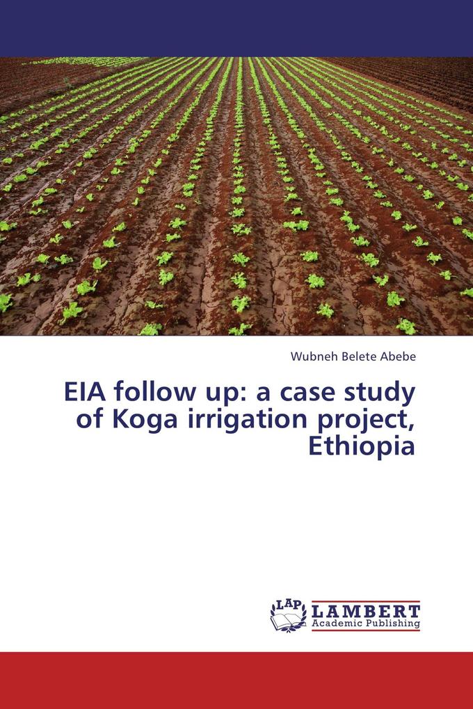 EIA follow up: a case study of Koga irrigation project Ethiopia