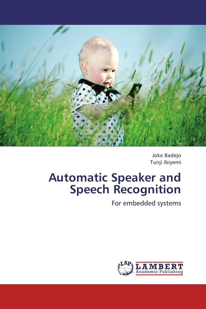 Automatic Speaker and Speech Recognition