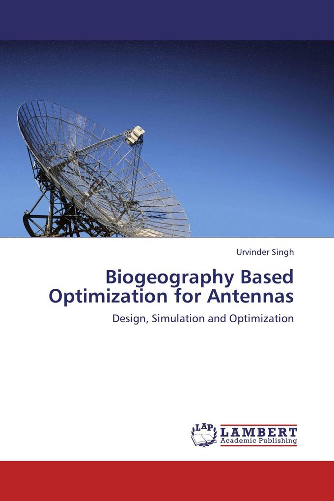 Biogeography Based Optimization for Antennas