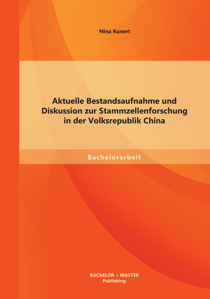 Aktuelle Bestandsaufnahme und Diskussion zur Stammzellenforschung in der Volksrepublik China