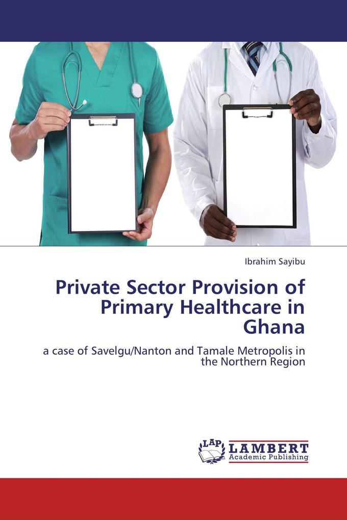 Private Sector Provision of Primary Healthcare in Ghana