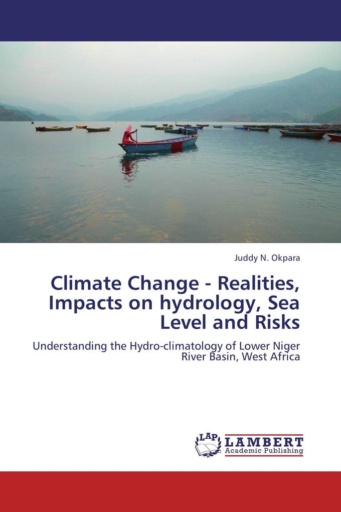Climate Change - Realities Impacts on hydrology Sea Level and Risks