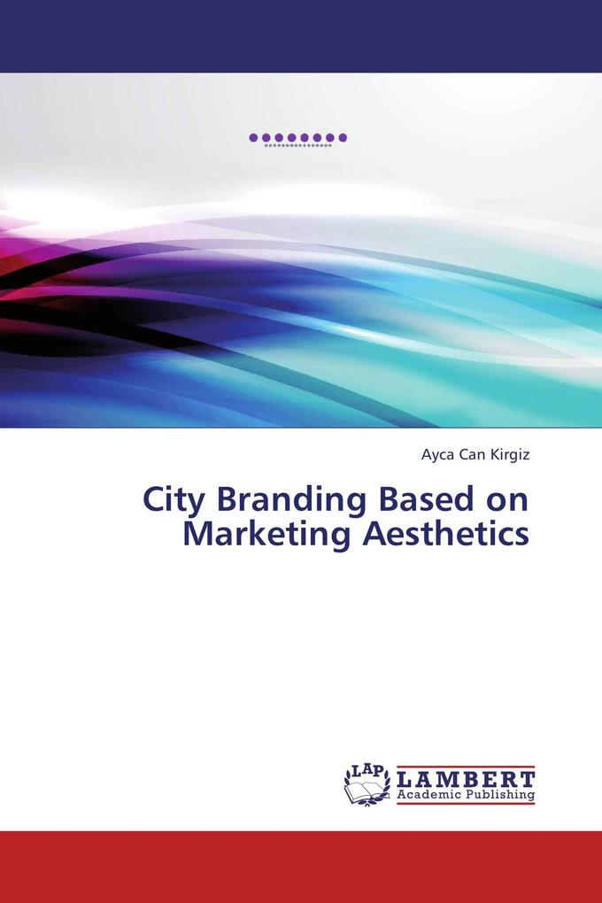 City Branding Based on Marketing Aesthetics