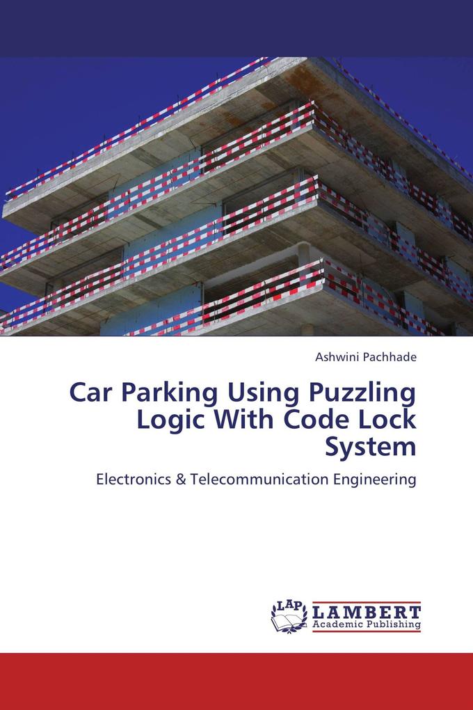 Car Parking Using Puzzling Logic With Code Lock System