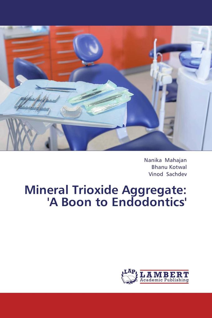 Mineral Trioxide Aggregate: 'A Boon to Endodontics'
