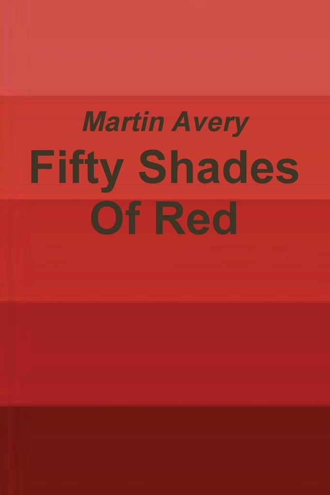 Fifty Shades Of Red - Martin Avery