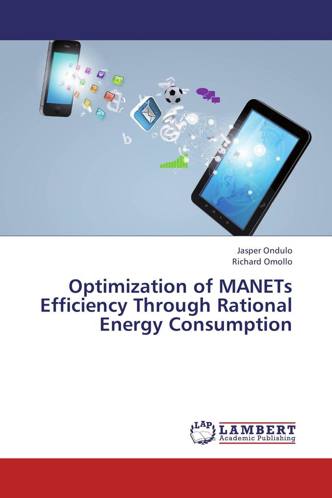 Optimization of MANETs Efficiency Through Rational Energy Consumption