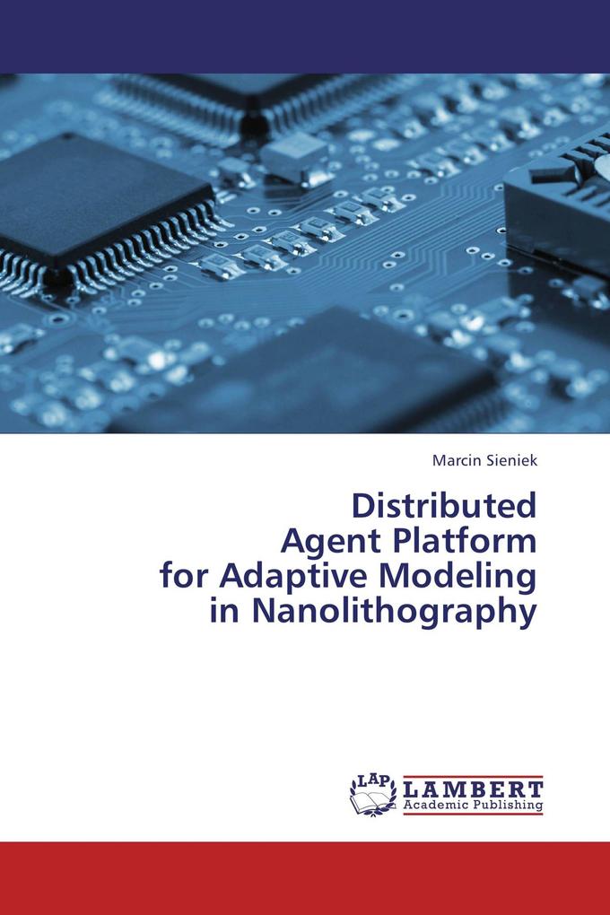 Distributed Agent Platform for Adaptive Modeling in Nanolithography