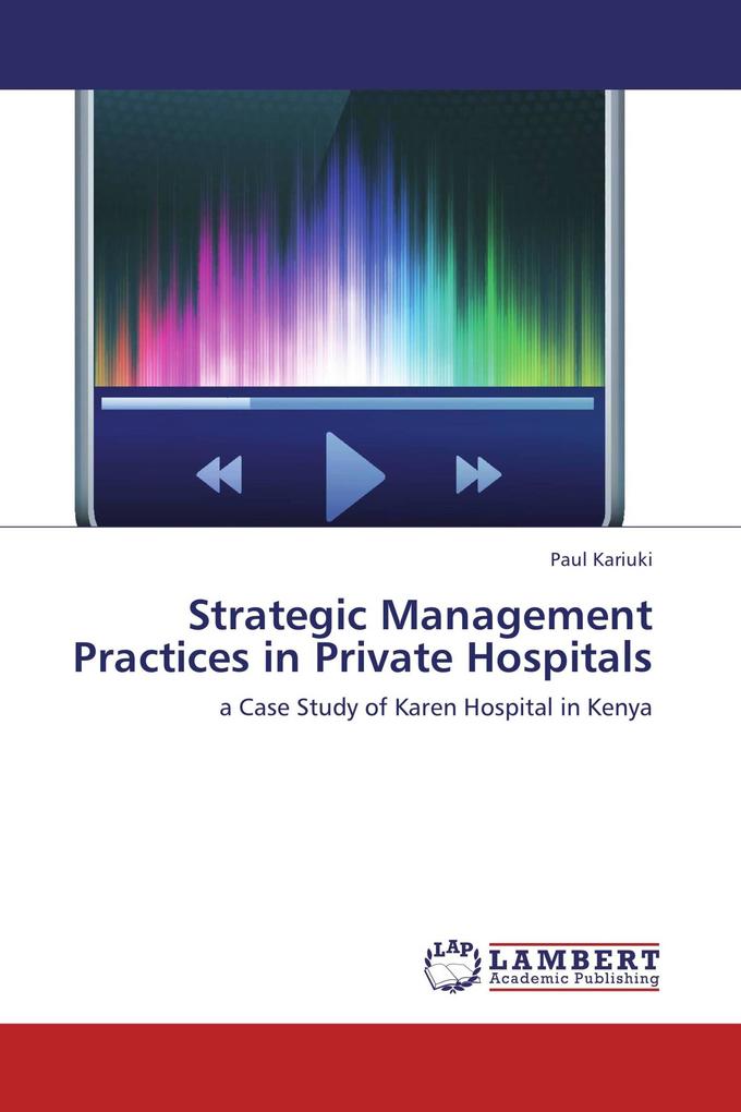 Strategic Management Practices in Private Hospitals