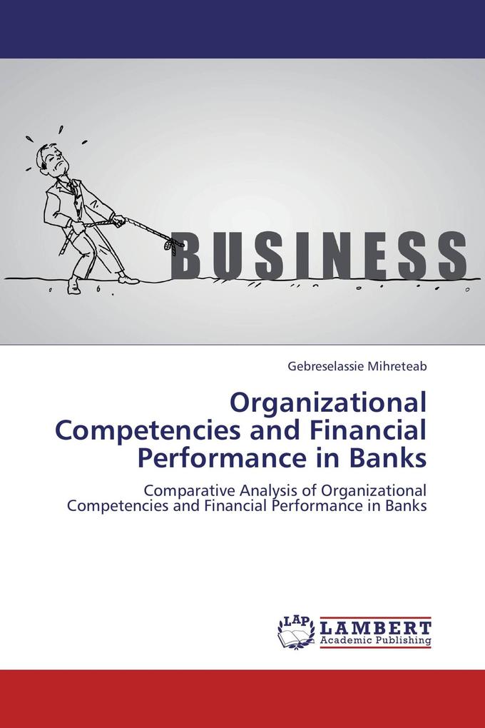Organizational Competencies and Financial Performance in Banks