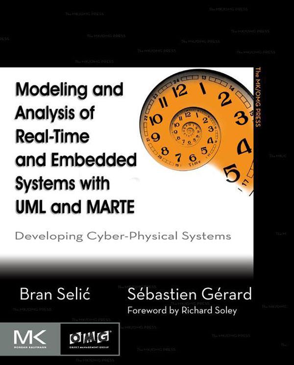 Modeling and Analysis of Real-Time and Embedded Systems with UML and MARTE - Bran Selic/ Sebastien Gerard