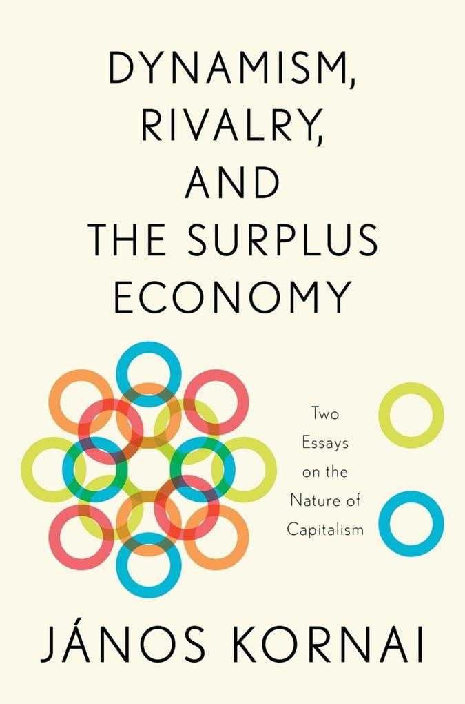 Dynamism Rivalry and the Surplus Economy