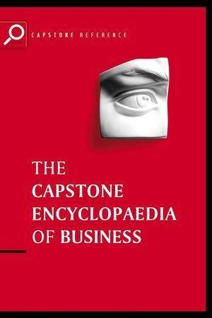 The Capstone Encyclopaedia of Business