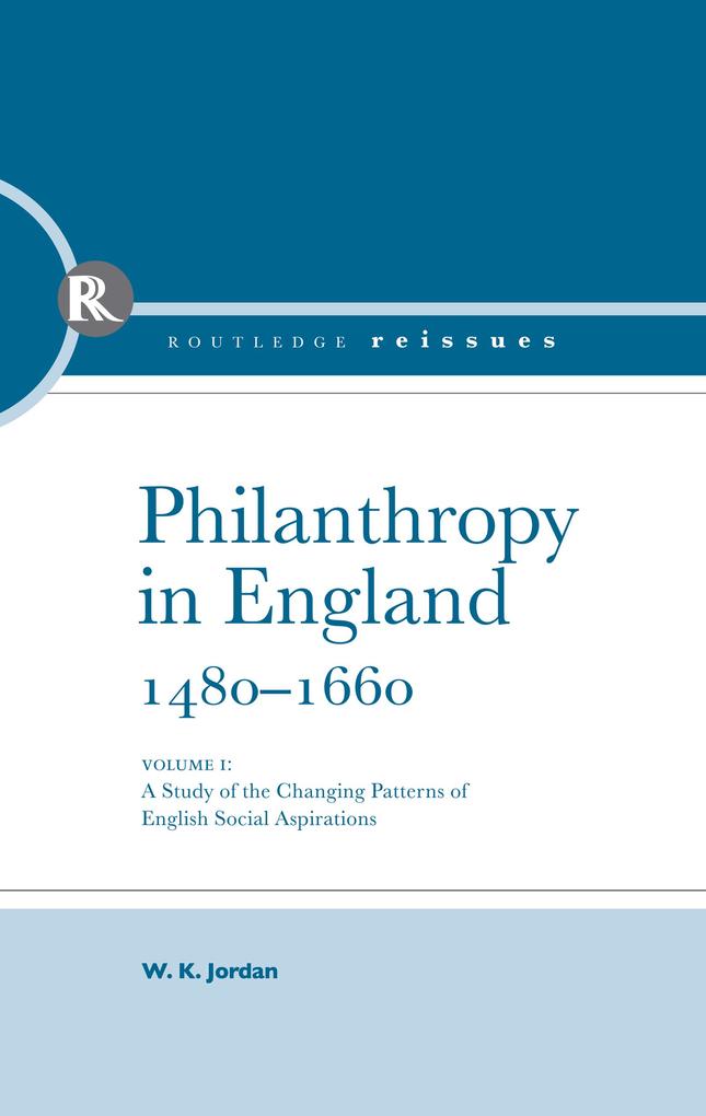 Philanthropy in England 1480 - 1660