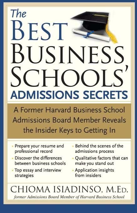The Best Business Schools‘ Admissions Secrets