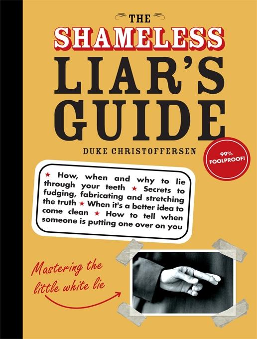 Shameless Liar‘s Guide
