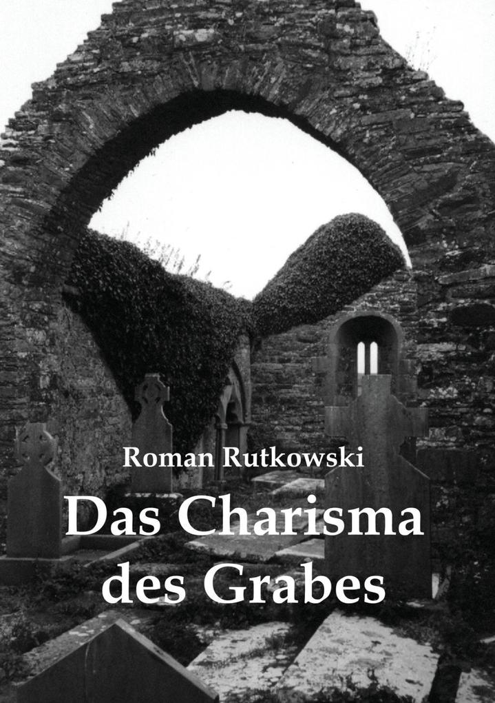 Das Charisma des Grabes
