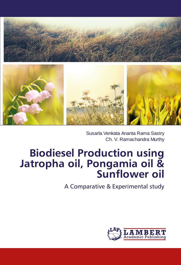 Biodiesel Production using Jatropha oil Pongamia oil & Sunflower oil