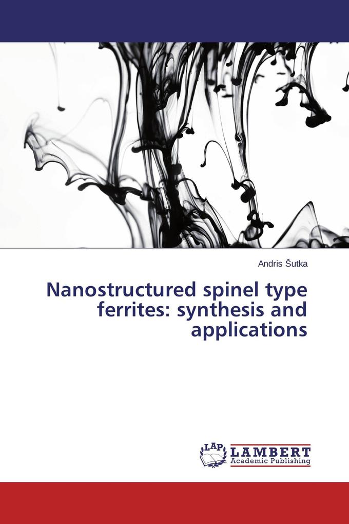 Nanostructured spinel type ferrites: synthesis and applications