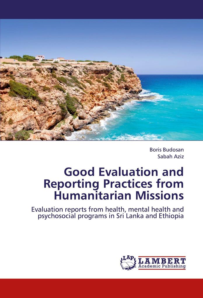 Good Evaluation and Reporting Practices from Humanitarian Missions