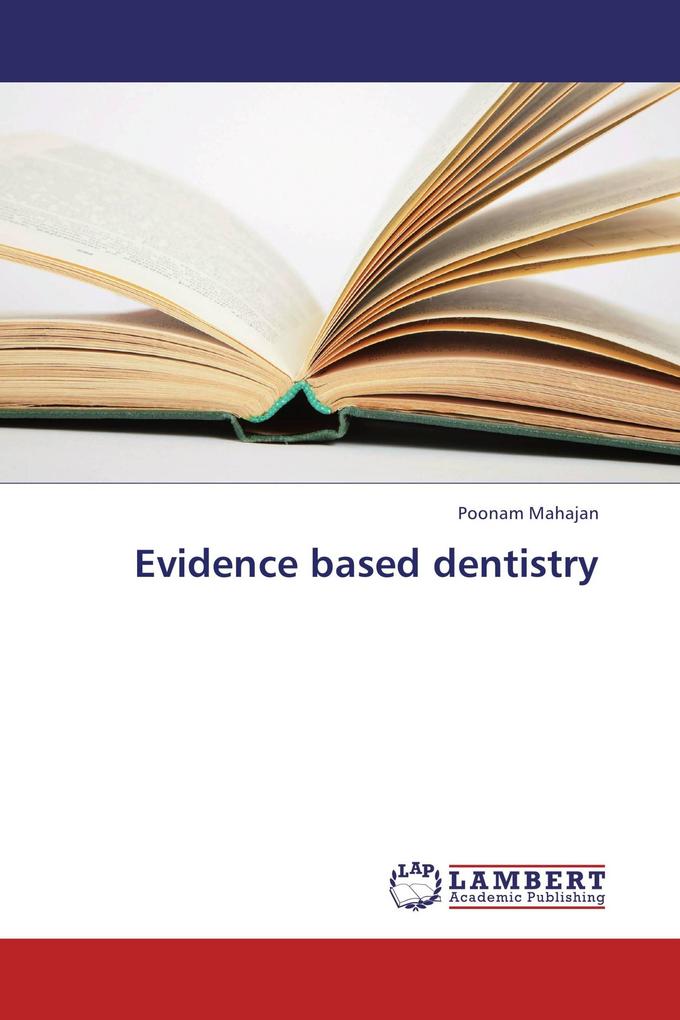 Evidence based dentistry