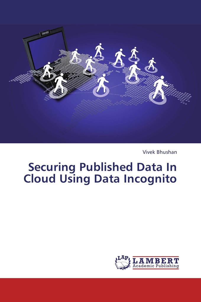 Securing Published Data In Cloud Using Data Incognito