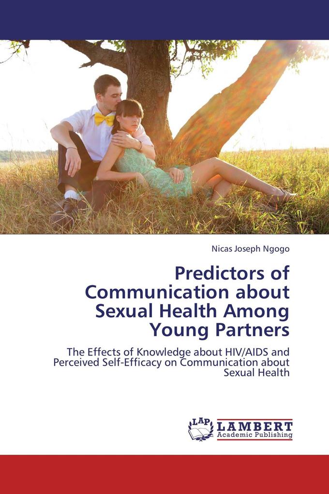 Predictors of Communication about Sexual Health Among Young Partners
