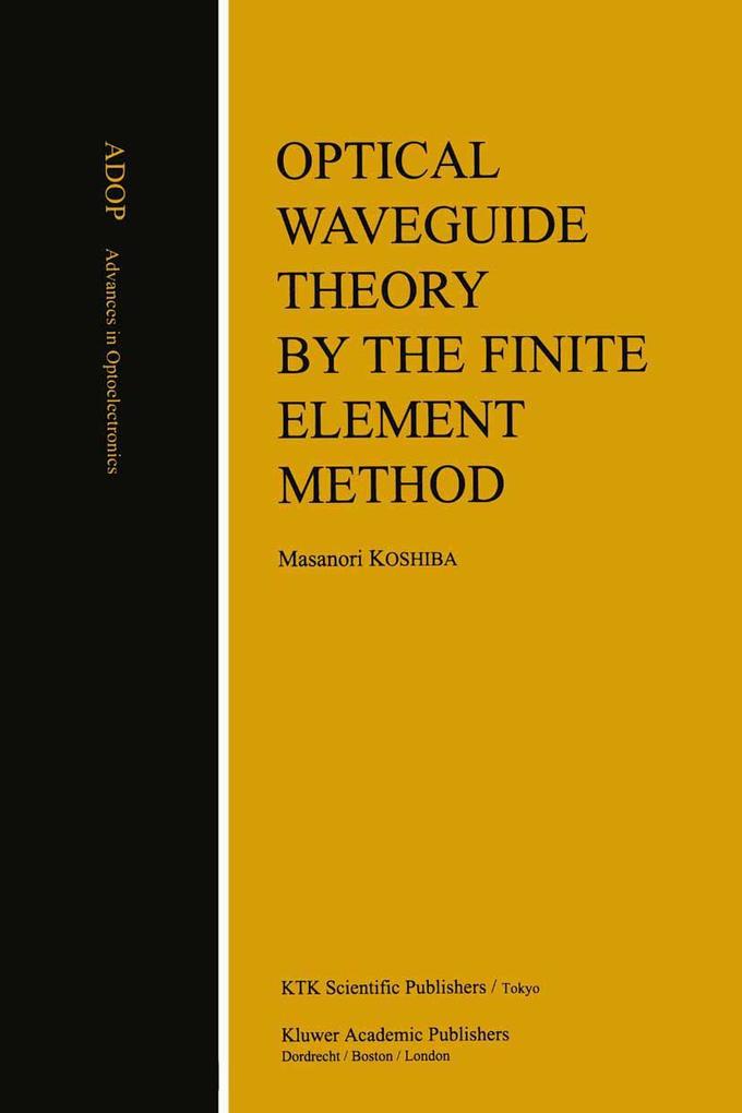 Optical Waveguide Theory by the Finite Element Method