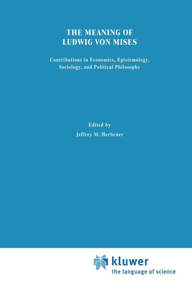 The Meaning of Ludwig von Mises