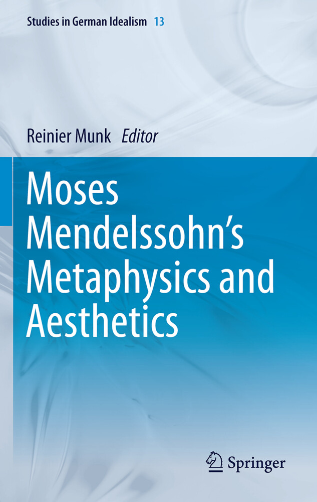 Moses Mendelssohn‘s Metaphysics and Aesthetics