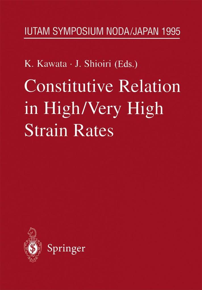 Constitutive Relation in High/Very High Strain Rates
