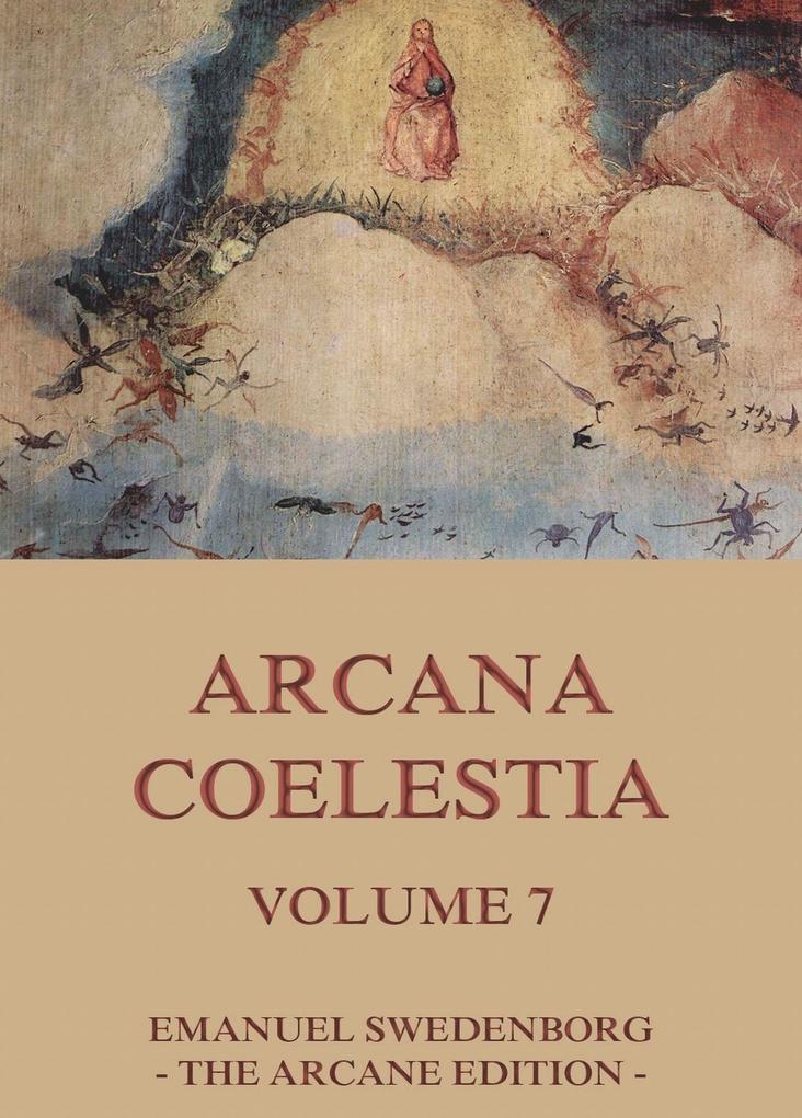 Arcana Coelestia Volume 7 - Emanuel Swedenborg