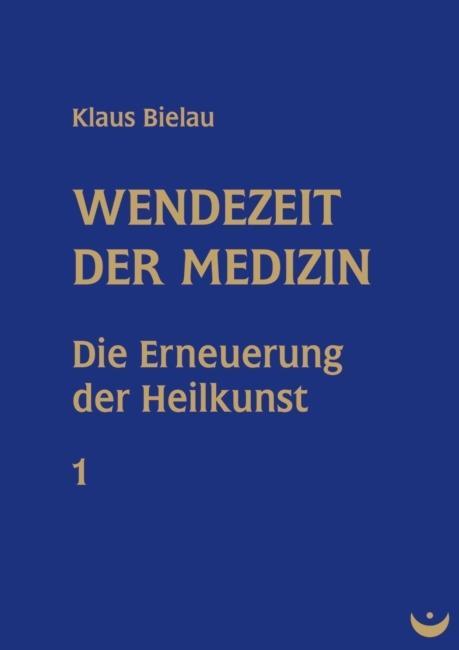 Wendezeit der Medizin - Klaus Bielau