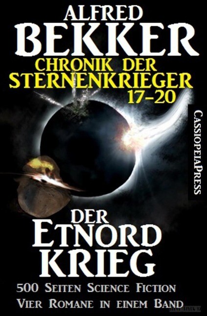 Der Etnord-Krieg (Chronik der Sternenkrieger 17-20 Sammelband - 500 Seiten Science Fiction Abenteuer)