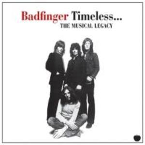 Timeless-The Musical Legacy Of Badfinger