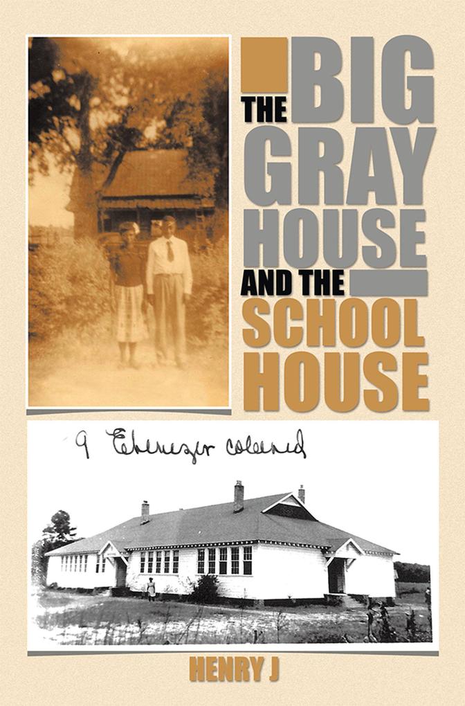 The Big Gray House and the School House