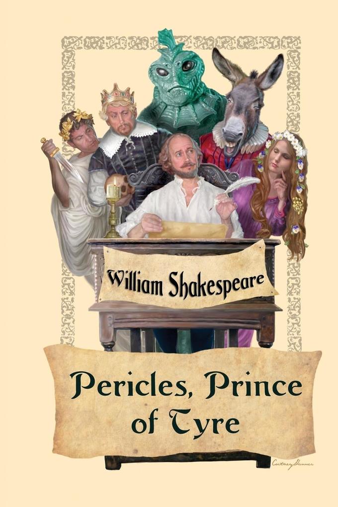 Pericles Prince of Tyre - William Shakespeare/ George Wilkins