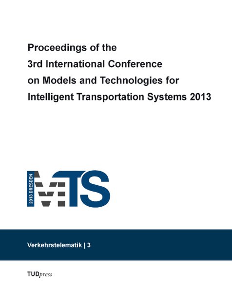 Proceedings of the 3rd International Conference on Models and Technologies for Intelligent Transportation Systems 2013