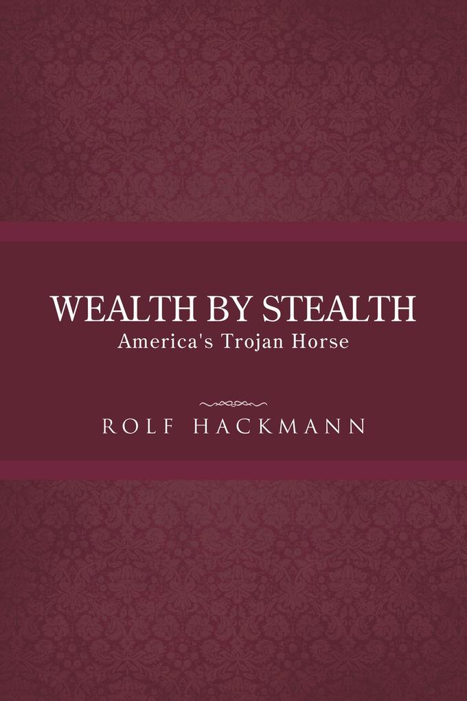 Wealth by Stealth